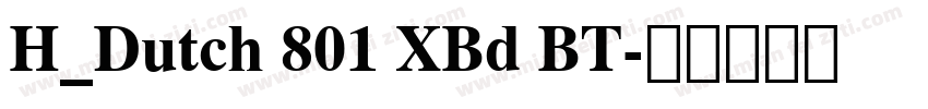 H_Dutch 801 XBd BT字体转换